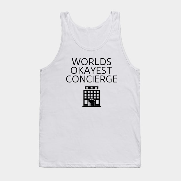 World okayest concierge Tank Top by Word and Saying